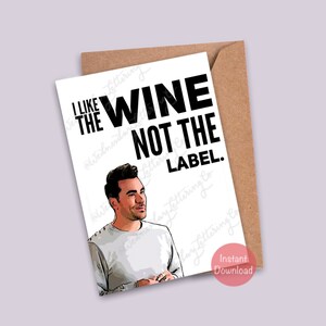 Carte Schitt's Creek, carte imprimable, J'aime le vin pas l'étiquette, carte LGBT, carte de la Saint-Valentin, David Rose, fichier PDF, téléchargement numérique