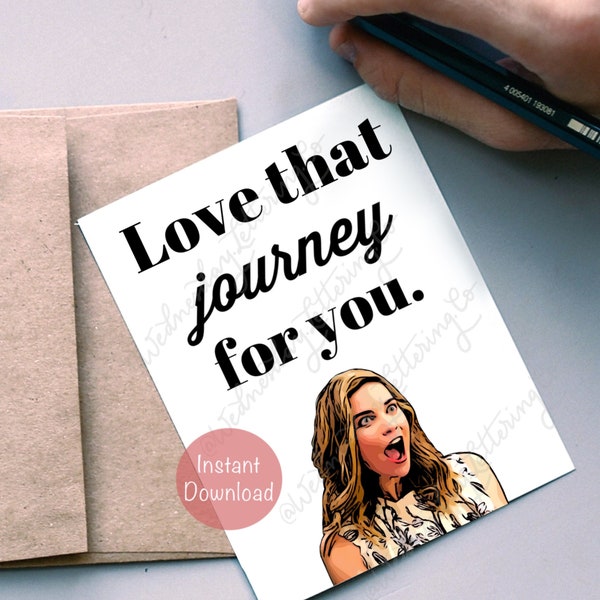 Schitt’s Creek Alexis Rose Card, Printable Card, Alexis B-Day Card, Love that Journey for you, Schitt’s Creek b-day, PDF digital download