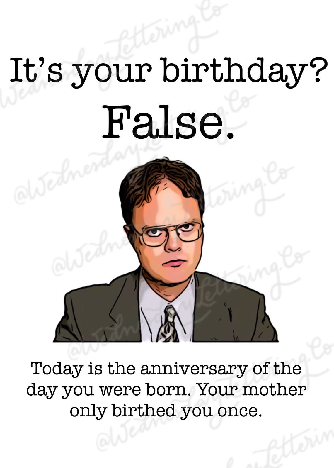 The Office Birthday Card, Printable Card, Office Dwight Quote, False Quote, Dwight Schrute, the
