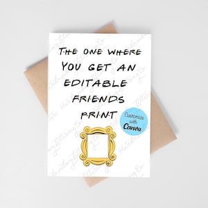 Custom Friends Font Quote, Editable Friends Theme Print (PDF Download)