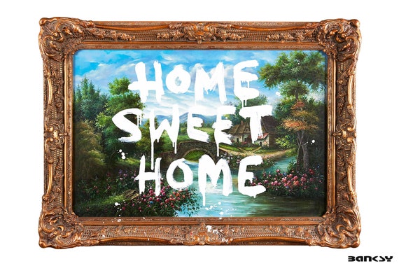 Banksy Graffiti Home Sweet Home Graffiti Street Art Extra Etsy
