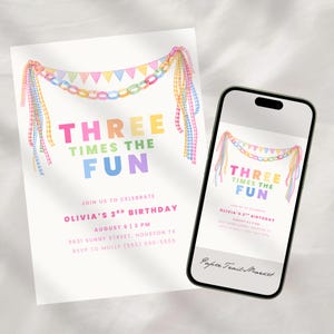 May include: A birthday invitation with the text "THREE TIMES THE FUN" in colourful letters. The invitation includes details for Olivia's 3rd birthday, with a banner and ribbon design. A smartphone displays the same invitation.