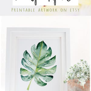 Watercolor Leaf Plant print, Monstera Wall art digital print, Botanical painting with a tropical feel, Printable artwork of a house plant image 5