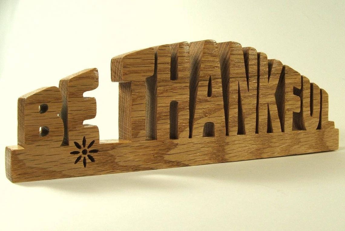 Be Thankful Scroll saw word art for the desk table or shelf Etsy