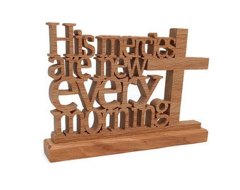 His mercies are new every morning.  Bible verse wood sign for desk, shelf or table.