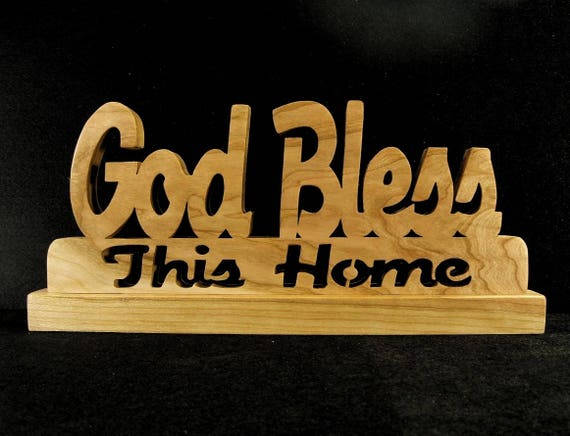 God Bless This Home Sign For Desk Or Shelf Made From Solid God Bless This Home Sign For Desk Or