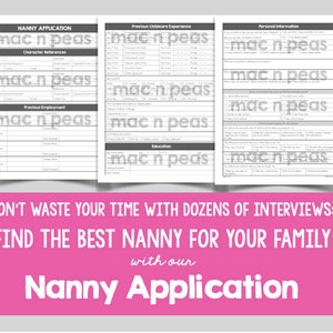 May include: A black and white image of a nanny application form with the text "DON'T WASTE YOUR TIME WITH DOZENS OF INTERVIEWS: FIND THE BEST NANNY FOR YOUR FAMILY with our Nanny Application".