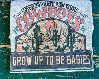 Western Shirt for women, don’t let your cowboys grow up shirt, rodeo mom shirt, western gift for mom, cattle farm shirt, cowgirl outfit