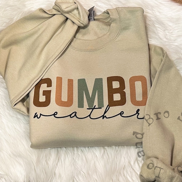 Gumbo weather sweatshirt for women, Cajun sweatshirt for cook off, Louisiana sweatshirt, gumbo season shirt, Christmas gift  southern cook