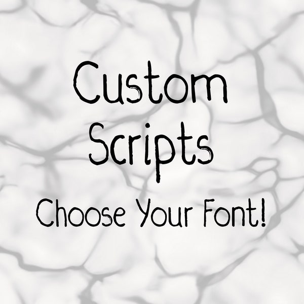 Custom Scripts-Choose your font