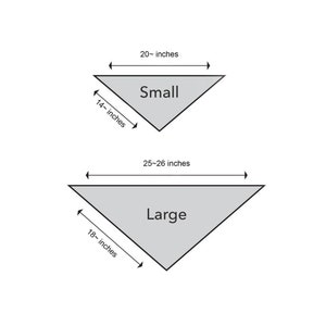 Puede incluir: Diagrama que muestra dos tama&ntilde;os de pa&ntilde;uelos triangulares. El pa&ntilde;uelo m&aacute;s peque&ntilde;o est&aacute; etiquetado como "Small" y mide 14 pulgadas por 20 pulgadas. El pa&ntilde;uelo m&aacute;s grande est&aacute; etiquetado como "Large" y mide 18 pulgadas por 25-26 pulgadas.