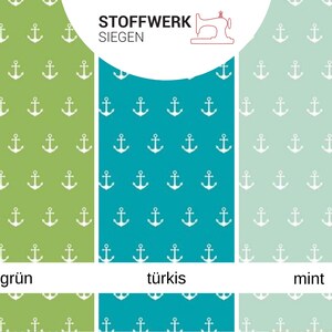 May include: Three fabric swatches with a white anchor pattern on a green, turquoise, and light blue background. The swatches are labeled "gr&uuml;n", "t&uuml;rkis", and "mint".