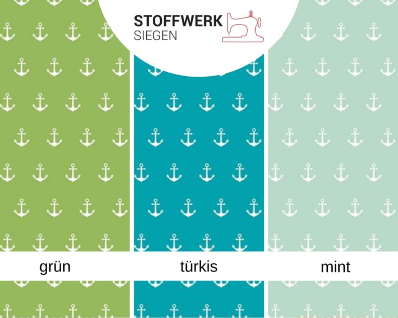 May include: Three fabric swatches with a white anchor pattern on a green, turquoise, and light blue background. The swatches are labeled "gr&uuml;n", "t&uuml;rkis", and "mint".