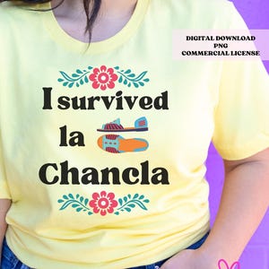 Ich überlebte die Chancla png, mexikanische lustiges Hemd, Chancla svg, die Chancla Clipart, mexikanischer Humor, Chancla Überlebens, Flipflop png, mexikanisches png