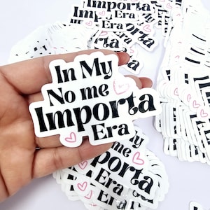 In My No Me Importa Era Sticker - Funny Latina Vinyl Decal
