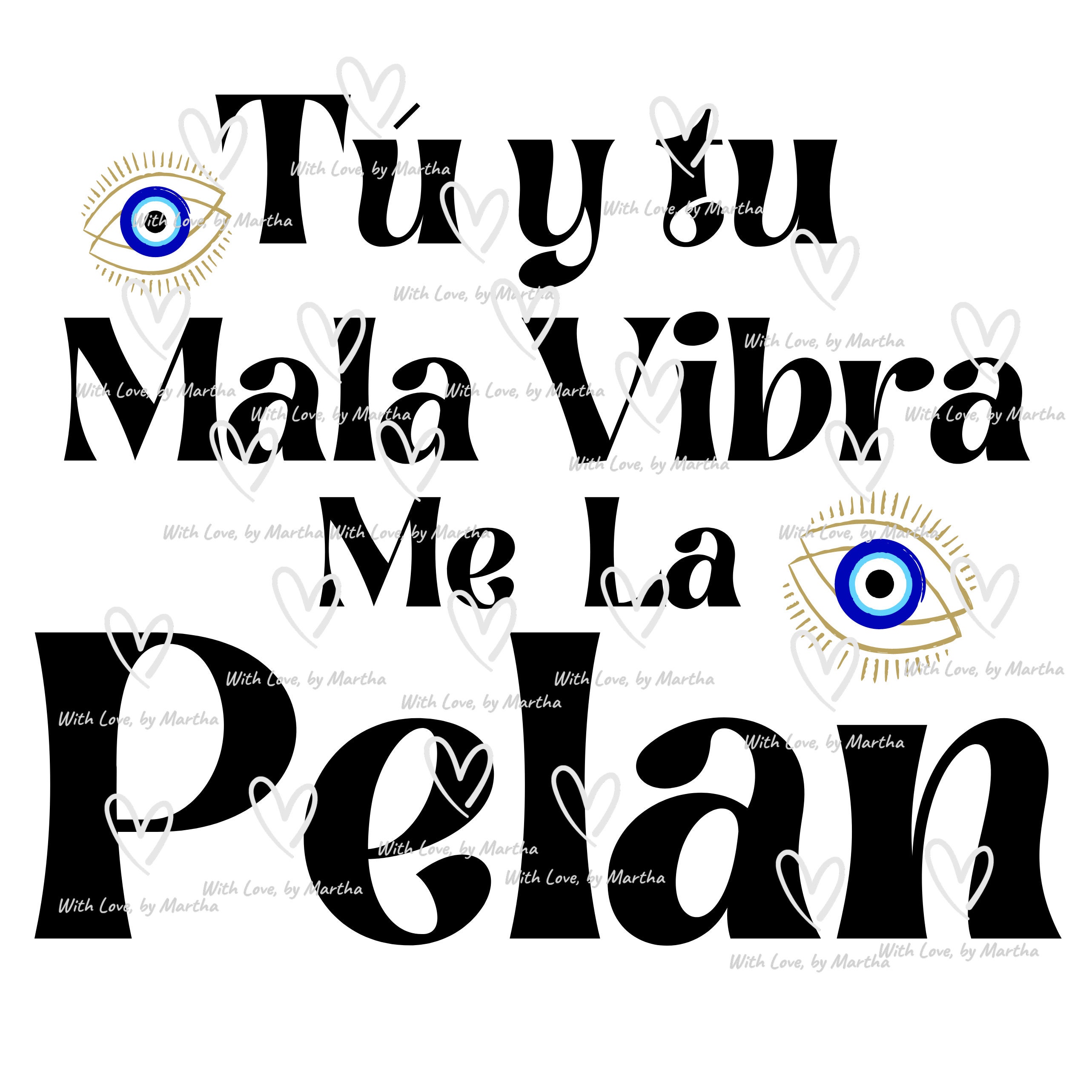 Tu Y Tu Mala Vibra Me La Pelan Png, Latina Svg, IDGAF Design, I Don't