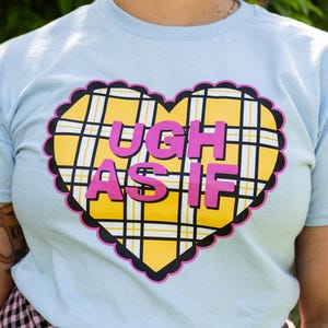 Ugh as if Clueless Blue Baby Tee, Cher Clueless, Pride Graphic Tshirt, y2k Clothing Aesthetic
