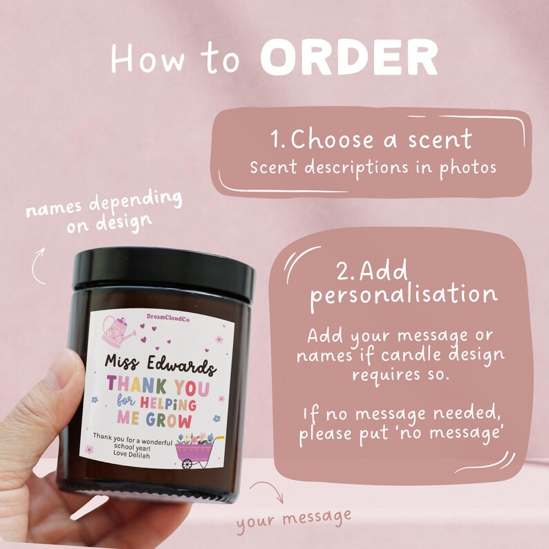 May include: A candle in a brown jar with a black lid. The label reads "Miss Edwards THANK YOU for HELPING ME GROW" with a floral design. Instructions on how to order are also included in the image.