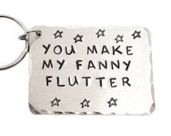 You Make My Fanny Flutter Key Ring Gift | Sapphist Gift | Anniversary Gift | Sex | Adult | Rude | Profanity | Girl Boy Husband Wife Lover