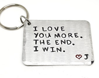 I Love You More. The End. I Win. Keyring Gift | Personalised Gift | Gifts For Her Him | Anniversary Gift Idea | Mothers Day Gift | Custom