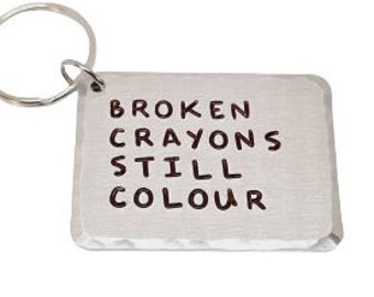 Broken Crayons Still Colour Keyring | Inspirational | Motivational | Strength | Trauma | Forces | Soldier | Survivor | Gift | ECO Friendly