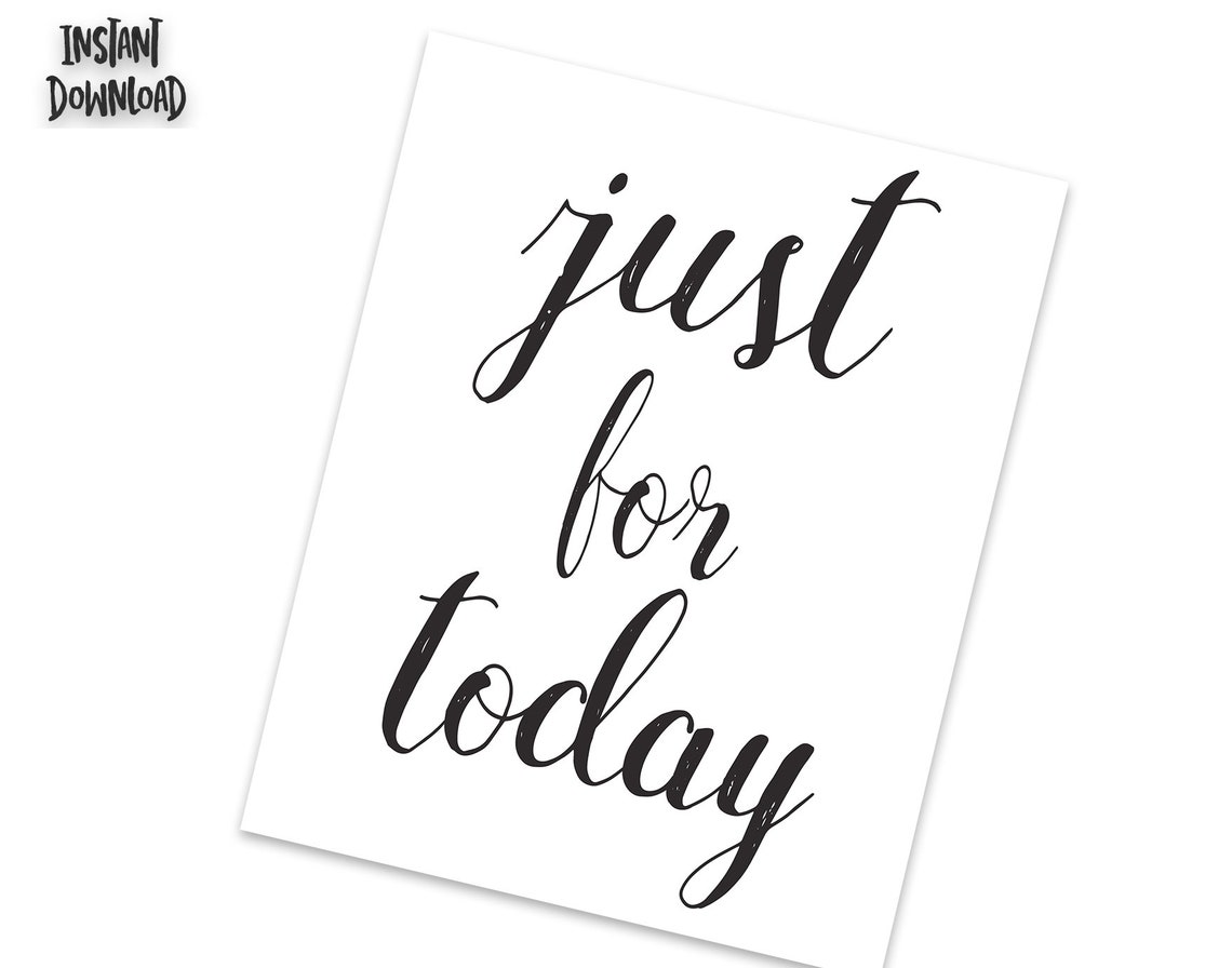 JUST FOR TODAY, Recovery Meeting Print, 12 Step Programs Quote Poster