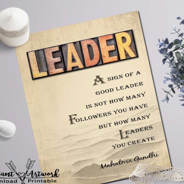 Gandhi Zitate - Ein Zeichen eines guten Anführers ist nicht, wie viele Anhänger Sie haben, sondern wie viele Anführer Sie sich schaffen. Führung Zitate DRUCKBAR