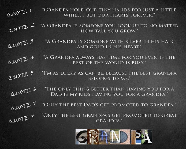 Best Quote Gifts for Grandpa for Christmas Birthday custom made with choice or quotes.
"A Grandpa always has time for you even if the rest of the world is busy."