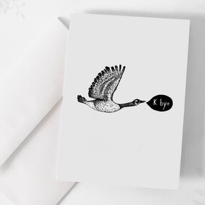 Carte de souhaits - « K bye » / Greeting cards / Stationery / Illustration / Artwork / Québec / Goose / Bernarches / Bird / Fall