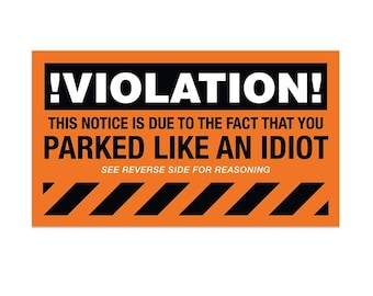 You Parked Like an Idiot Business Cards / 100 Bad Parking Cards / 2" x 3.5" Cards