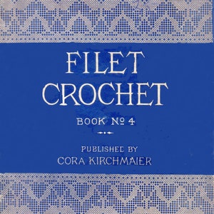 Kirchmaier 4 c.1915 Filet Crochet Book Pattern PDF 0025 Bild 1