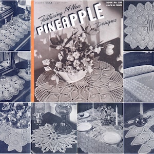 May include: A vintage book cover featuring 14 new pineapple crochet designs. The cover shows a white crocheted pineapple design tablecloth with a vase of flowers on top. The book is titled "Featuring 14 New Pineapple Designs" and is from Clark's O.N.T. & Jap Coats. The book number is 230 and the price is 10 cents.