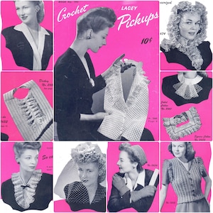 May include: A vintage crochet pattern booklet with a pink cover featuring the text "LACEY Pickups 10¢" and images of women wearing crocheted collars, hats, and other accessories.