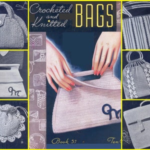 May include: Vintage book cover featuring a collection of crocheted and knitted bags. The cover displays various bag designs, including a handbag with a button closure, a striped tote, and a drawstring pouch. The text "Crocheted and Knitted BAGS" is prominently displayed.