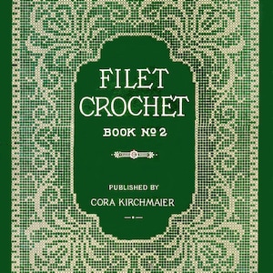 Kirchmaier #2 c. 1913 17 Projects Filet Crochet Book Pattern PDF 0054