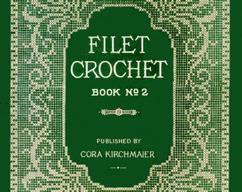 Kirchmaier #2 c. 1913 17 Projects Filet Crochet Book Pattern PDF 0054