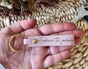 Embrace the Journey Inspirational leather keychain, Key holder gift for her, Housewarming girlfriend gift, Motivational cute gift for mom