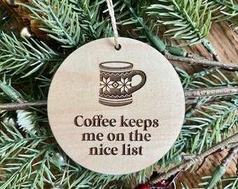 Funny Coffee Wooden Christmas Ornament, Rustic Holiday Decor