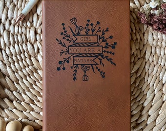 You are a badass inspirational Engraved Leather Journal, Personalized Leather Journal, Journal and Notebook, Journaling gift