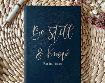 Custom Christian Be Still and Know engraved Leather Journal gift, Personalized Journal,  Journal and Notebook, Journaling gift