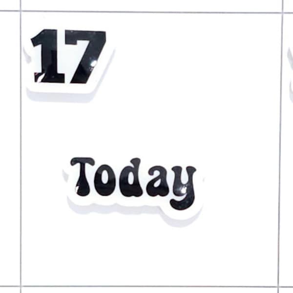 Today Polystyrene Calendar Magnet. Save-the-Date on your magnetic Chalkboard, Dry Erase White Board and Calendar. Shrinky Dink Magnet Charm.