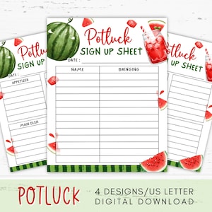 May include: Four potluck sign-up sheets with watermelon and drink illustrations. Each sheet has a header that says "Potluck Sign Up Sheet". The sheets have spaces for names and what people are bringing. The bottom of the image says "Potluck" and "4 Designs/US Letter Digital Download".