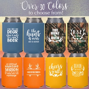 Hunting Theme Wedding Custom Can Coolers - Deer Hunting Coolies - The Hunt is Over Can Huggies