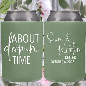It’s About Damn Time - Wedding Can Cooler - Custom - Wedding Favors, Beverage Insulators, Beer Hugger, Wedding Favor, Beer Holder, Decor