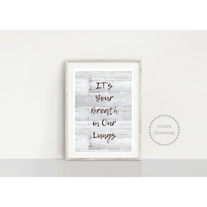Your breath in our lungs.&quot;  Instant download, Hillsong lyrics, Inspirational Print, Printable Quote,