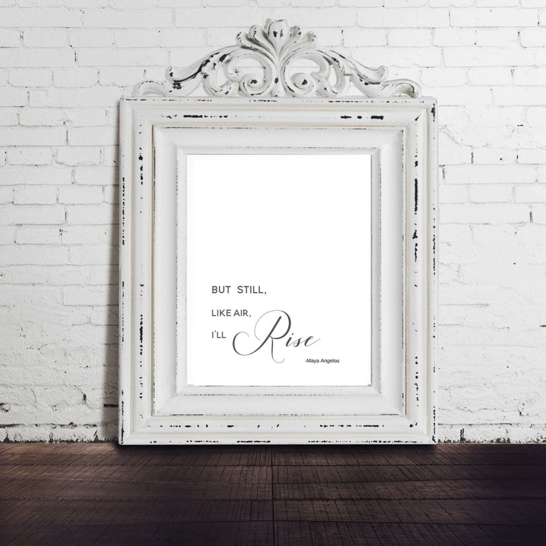 But still like air ill rise maya angelou quote print etsy