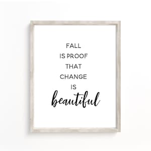 Fall is proof that change is beautiful sign, fall wall decor, Signs for fall, Autumn wall decor, Autumn sign, Inspirational Fall Sign