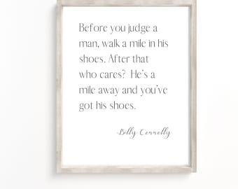 Walk a mile in his shoes print, Billy Connolly, Funny Poster, Printable Quote, Home Wall Art, Funny Office Decor, Minimalist, Snarky Sign
