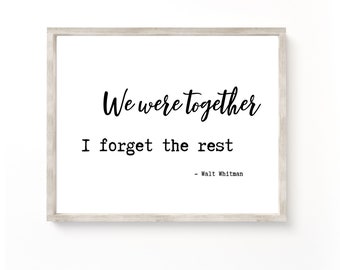 Walt Whitman Quote Print: We Were Together, Over Bed Art (Digital Download)