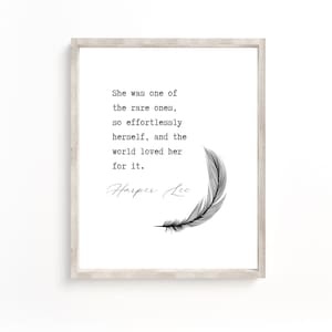 To Kill a Mockingbird Quote, Harper Lee, Book Lovers Gifts, She Was One of the Rare Ones Print, Downloadable Print, Feather Art,